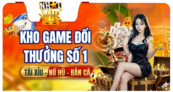 kho game đổi thưởng số 1 nhatvip
