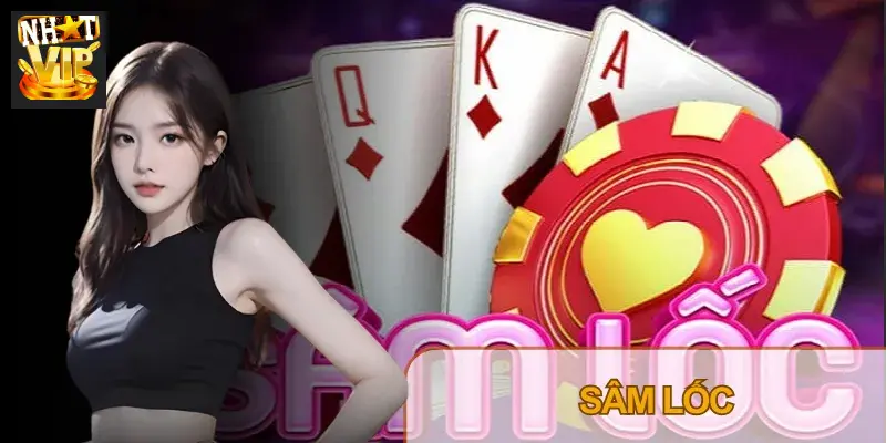 Sâm Lốc Nhatvip: Luật Báo Sâm, Cách Tính Điểm & Mẹo Chặn Tứ Quý (2026)