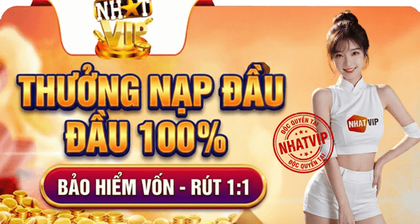 thưởng nạp đầu 100% nhatvip